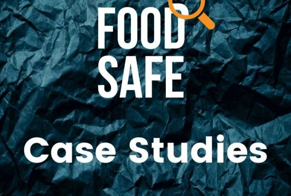 Food Safe Case Studies