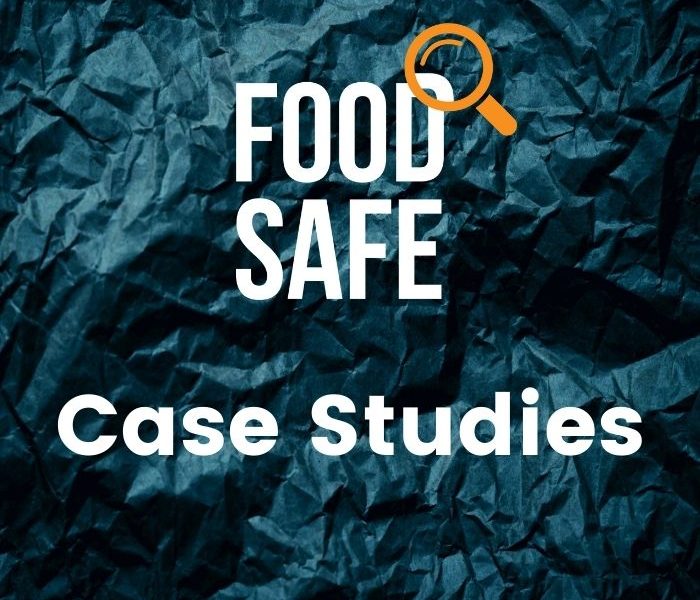 Food Safe Case Studies