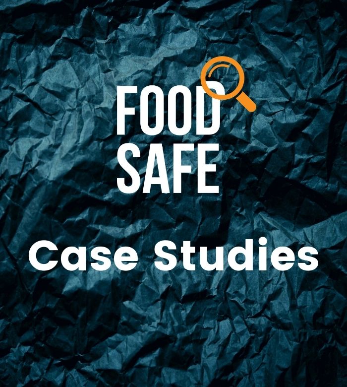 Food Safe Case Studies