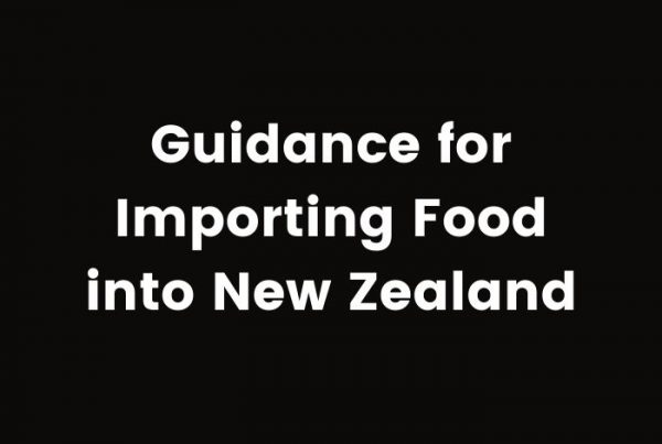 Guidance for Importing Food into New Zealand